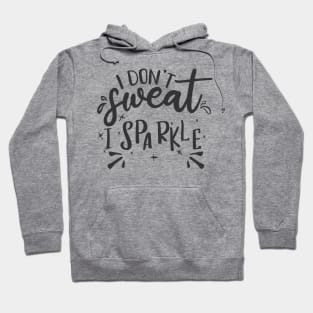 I do not sweat Hoodie